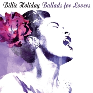 Billie Holiday - Ballads For Lovers i gruppen CD / Jazz hos Bengans Skivbutik AB (3920557)