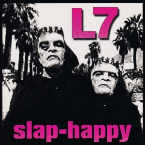 L7 - Slap-Happy i gruppen VINYL / Rock hos Bengans Skivbutik AB (3920631)