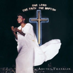 Aretha Franklin - One Lord,One Faith,One Baptism i gruppen ÖVRIGT / Övrigt / aub hos Bengans Skivbutik AB (3920651)
