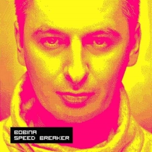 Bobina - Speed Breaker i gruppen CD / Dance-Techno hos Bengans Skivbutik AB (3920808)