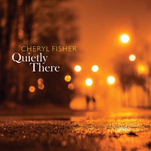 Fisher Cheryl - Quietly Here i gruppen CD / Pop-Rock hos Bengans Skivbutik AB (3920896)