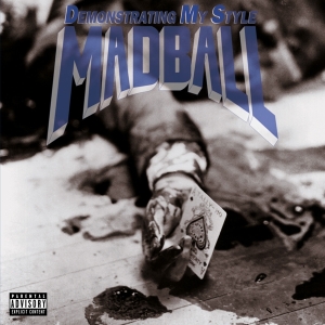 Madball - Demonstrating My Style i gruppen ÖVRIGT / -Startsida MOV hos Bengans Skivbutik AB (3920954)