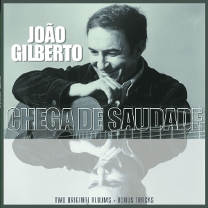 Joao Gilberto - Joao Gilberto/ Chega De Saudade i gruppen VI TIPSAR / Julklappstips Vinyl hos Bengans Skivbutik AB (3921013)