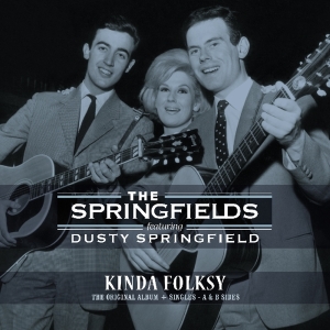 Springfields Ft. Dusty Springfield - Kinda Folksy - Original Album + Singles A & B Sides i gruppen VI TIPSAR / Julklappstips Vinyl hos Bengans Skivbutik AB (3921117)