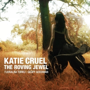 Katie Cruel - Roving Jewel i gruppen CD / Jazz hos Bengans Skivbutik AB (3921142)