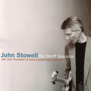 Stowell John - Banff Sessions i gruppen CD / Jazz hos Bengans Skivbutik AB (3921258)