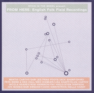 Various - Stick In The Wheel Presents...From Here: English Folk Field Recordings i gruppen VINYL / Elektroniskt,World Music hos Bengans Skivbutik AB (3921305)