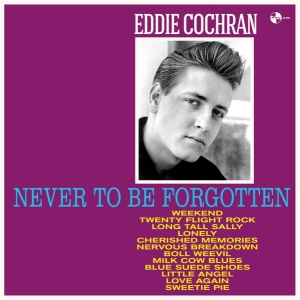 Eddie Cochran - Never To Be Forgotten i gruppen VINYL / Pop-Rock,Övrigt hos Bengans Skivbutik AB (3921319)