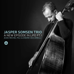 Jasper -Trio- Somsen - A New Episode In Life Pt. I i gruppen CD / Jazz hos Bengans Skivbutik AB (3921369)