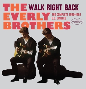 The Everly Brothers - Walk Right Back - The Complete 1956-1962 U.S. Singles i gruppen CD / Pop-Rock,Övrigt hos Bengans Skivbutik AB (3922422)