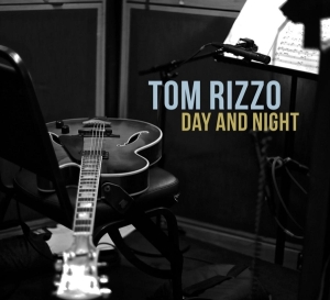 Tom Rizzo - Day And Night i gruppen CD / Jazz hos Bengans Skivbutik AB (3922441)
