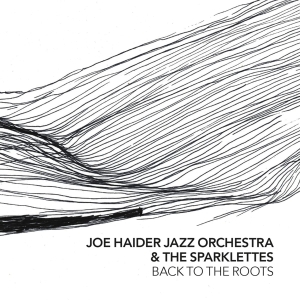 Joe -Jazz Orchestra- Haider - Back To The Roots i gruppen CD / Jazz hos Bengans Skivbutik AB (3923050)