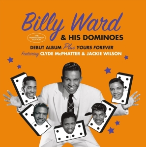 Billy & His Dominoes Ward - Billy Ward & His Dominoes/Yours Forever i gruppen CD / Pop-Rock,RnB-Soul,Övrigt hos Bengans Skivbutik AB (3923107)