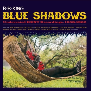 B.B. King - Blue Shadows - Underrated Kent Recordings i gruppen CD / Blues,Jazz hos Bengans Skivbutik AB (3923181)