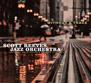 Scott -Jazz Orchestra- Reeves - Without A Trace i gruppen CD / Jazz hos Bengans Skivbutik AB (3923313)