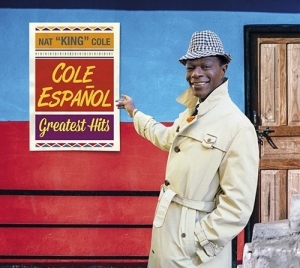 Nat King Cole - Cole En Espanol - Greatest Hits i gruppen CD / Jazz hos Bengans Skivbutik AB (3923315)