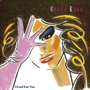 Chaka Khan - I Feel For You i gruppen VI TIPSAR / Julklappstips CD hos Bengans Skivbutik AB (3923323)