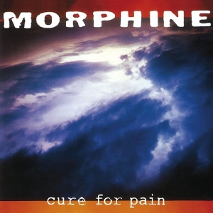 Morphine - Cure For Pain i gruppen VI TIPSAR / Julklappstips CD hos Bengans Skivbutik AB (3923325)