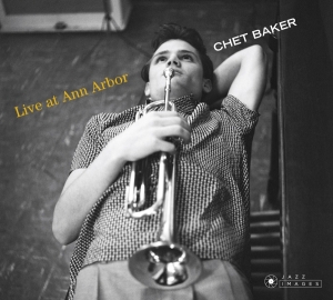 Chet Baker - Live At Ann Arbor i gruppen CD / Jazz hos Bengans Skivbutik AB (3923529)