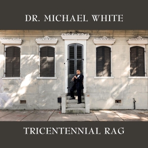 Michael -Dr.- White - Tricentennial Rag i gruppen CD / Jazz hos Bengans Skivbutik AB (3923540)