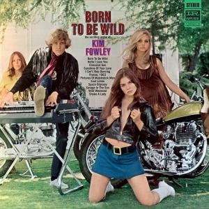 Kim Fowley - Born To Be Wild i gruppen CD / Pop-Rock,Övrigt hos Bengans Skivbutik AB (3923554)
