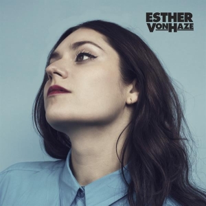 Von Haze Esther - Esther Von Haze i gruppen CD / Pop-Rock,Övrigt hos Bengans Skivbutik AB (3923575)