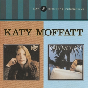 Katy Moffatt - Katy / Kissin' In The California Sun i gruppen CD / Country hos Bengans Skivbutik AB (3923706)