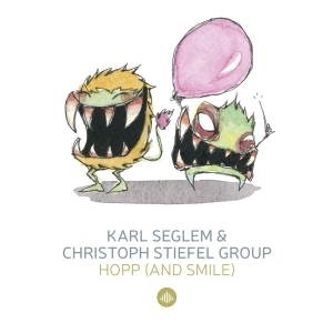 Karl & Christoph Stiefel Group Seglem - Hopp (& Smile) / Monsterjazz i gruppen CD / Jazz hos Bengans Skivbutik AB (3923879)