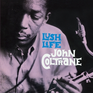 John Coltrane - Lush Life i gruppen ÖVRIGT / -Start CS hos Bengans Skivbutik AB (3923930)