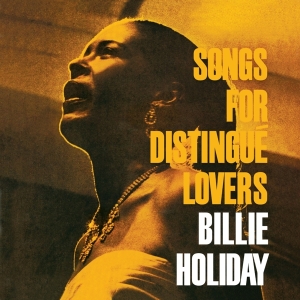 Billie Holiday - Songs For Distingue Lovers i gruppen VI TIPSAR / Julklappstips Vinyl hos Bengans Skivbutik AB (3923934)