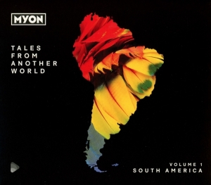 Mylon - Tales From Another World: Volume 1 - South America i gruppen CD / Dance-Techno hos Bengans Skivbutik AB (3924077)