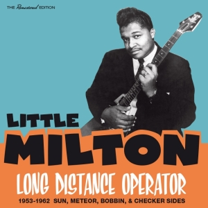 Little Milton - Long Distance Operator 1953-1962 Sun, Me i gruppen CD / Pop-Rock,RnB-Soul,Övrigt hos Bengans Skivbutik AB (3924163)