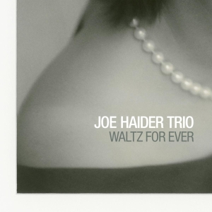 Haider Joe -Trio- - Waltz For Ever i gruppen CD / Jazz hos Bengans Skivbutik AB (3924203)