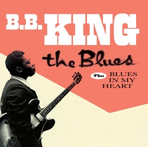 B.B. King - Blues/Blues In My Heart i gruppen CD / Blues,Jazz hos Bengans Skivbutik AB (3924327)