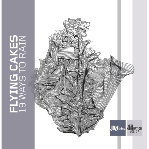 Flying Cakes - 19 Ways To Rain i gruppen CD / Jazz hos Bengans Skivbutik AB (3925184)