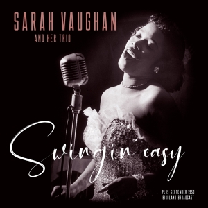 Sarah And Trio Vaughan - Swingin' Easy/Birdland Broadcast i gruppen VI TIPSAR / Julklappstips Vinyl hos Bengans Skivbutik AB (3925262)