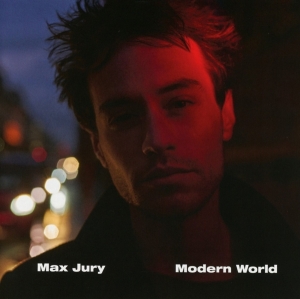 Max Jury - Modern World i gruppen CD / Pop-Rock hos Bengans Skivbutik AB (3925322)