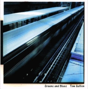 Tom Gullion - Greens And Blues i gruppen CD / Jazz hos Bengans Skivbutik AB (3925466)