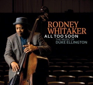 Whitaker Rodney - All Too Soon: The Music Of Duke Ellington i gruppen CD / Jazz hos Bengans Skivbutik AB (3925635)