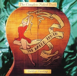 Golden Earring - Complete Naked Truth i gruppen VI TIPSAR / Julklappstips CD hos Bengans Skivbutik AB (3925876)