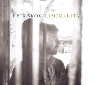 Skov Erik - Liminality i gruppen CD / Jazz hos Bengans Skivbutik AB (3927110)