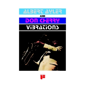 Albert Ayler & Don Cherry - Vibrations i gruppen VINYL / Jazz hos Bengans Skivbutik AB (3927855)