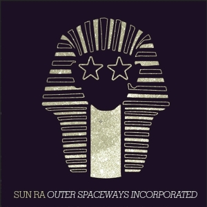 Sun Ra - Outer Spaceways Incorporated i gruppen VI TIPSAR / Julklappstips Vinyl hos Bengans Skivbutik AB (3927863)