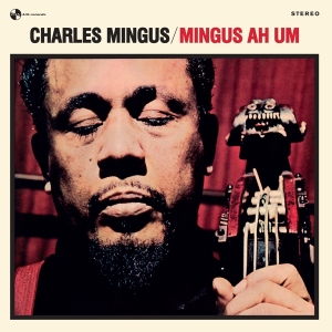 Charles Mingus - Mingus Ah Um i gruppen VI TIPSAR / Mest populära vinylklassiker hos Bengans Skivbutik AB (3927932)