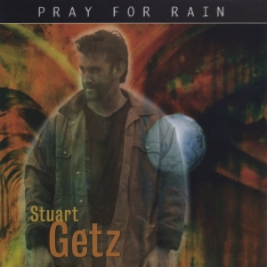 Getz Stuart - Pray For Rain i gruppen CD / Pop-Rock,Övrigt hos Bengans Skivbutik AB (3928091)