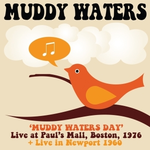 Muddy Waters - Muddy Waters Day Boston 1976 + Live In Newport 1960 i gruppen CD / Blues,Jazz hos Bengans Skivbutik AB (3928123)