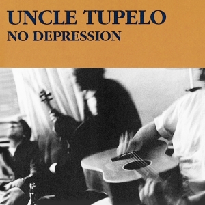 Uncle Tupelo - No Depression i gruppen VI TIPSAR / Julklappstips CD hos Bengans Skivbutik AB (3928238)