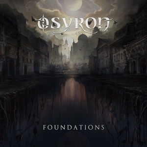 Osyron - Foundations i gruppen CD / Hårdrock,Klassiskt hos Bengans Skivbutik AB (3928350)