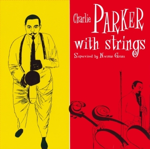 Charlie Parker - Charlie Parker With Strings i gruppen VI TIPSAR / Mest populära vinylklassiker hos Bengans Skivbutik AB (3928388)