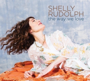 Shelly Rudolph - The Way We Love i gruppen CD / Jazz hos Bengans Skivbutik AB (3928526)